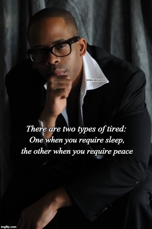 image tagged in two types of tired | made w/ Imgflip meme maker
