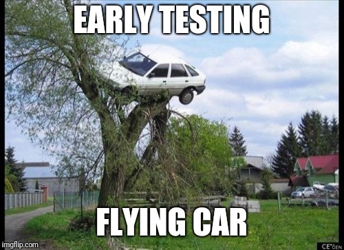 Secure Parking | EARLY TESTING; FLYING CAR | image tagged in memes,secure parking | made w/ Imgflip meme maker