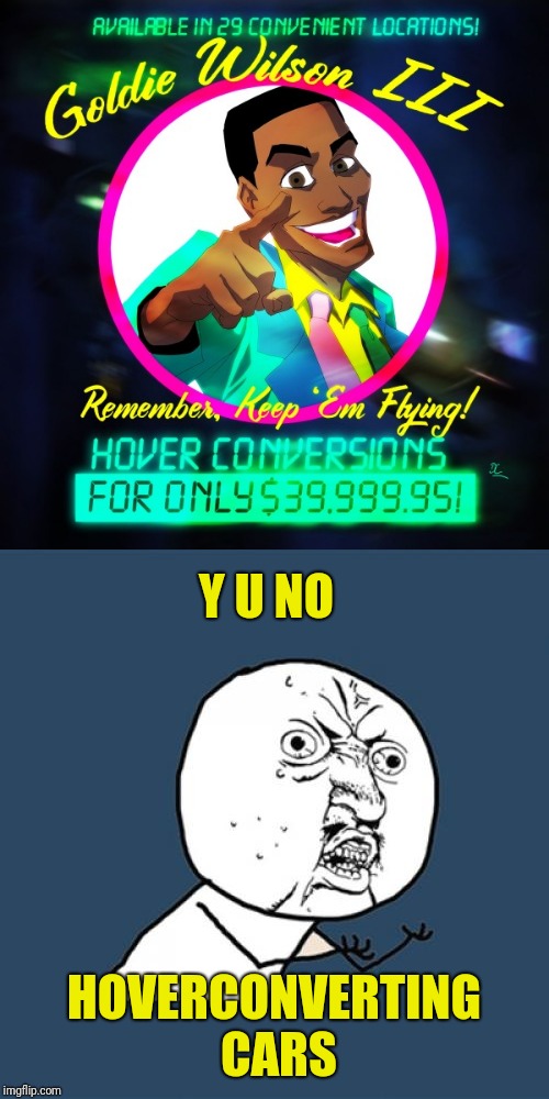 Y U NOvember, a socrates and punman21 event: No flying cars | Y U NO; HOVERCONVERTING CARS | image tagged in y u no,bttf,flying cars,memes | made w/ Imgflip meme maker