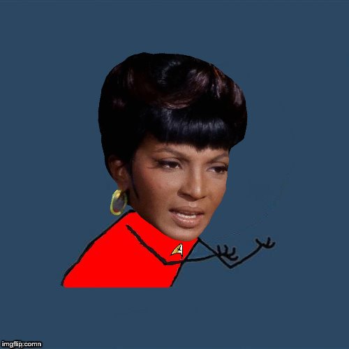 High Quality y u no Uhura Blank Meme Template