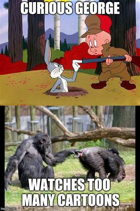 Bruh-ass monkey! That funky monkey! | CURIOUS GEORGE; WATCHES TOO MANY CARTOONS | image tagged in monkey shines | made w/ Imgflip meme maker
