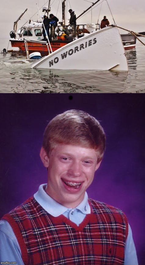 . | image tagged in bad luck brian | made w/ Imgflip meme maker