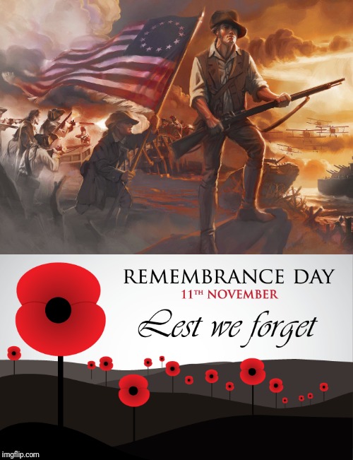 Remembrance Day 2018 | image tagged in remembrance,veterans day,veterans,never forget,2018 | made w/ Imgflip meme maker