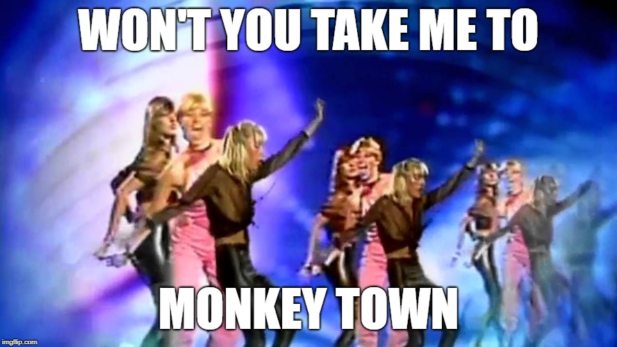 WON'T YOU TAKE ME TO MONKEY TOWN | made w/ Imgflip meme maker