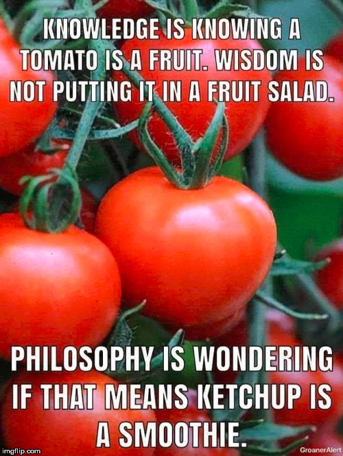 I saw this an thought it was humorous. | image tagged in memes,humor,tomatoes,think about it | made w/ Imgflip meme maker