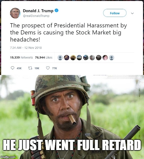 I'm sorry I did this... this insults all retards LOL | HE JUST WENT FULL RETARD | image tagged in retarded trump asshole trump | made w/ Imgflip meme maker