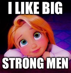 Dreamy | I LIKE BIG STRONG MEN | image tagged in dreamy | made w/ Imgflip meme maker