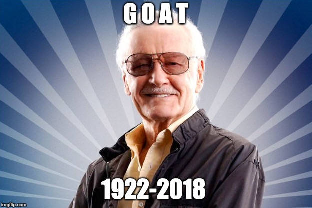Stan Lee | G O A T; 1922-2018 | image tagged in stan lee | made w/ Imgflip meme maker