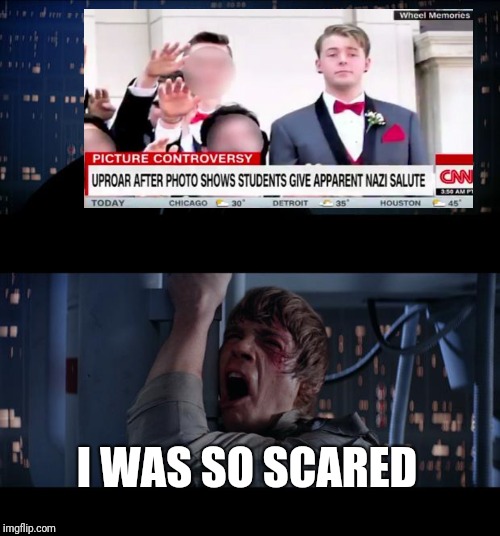 Star Wars No | I WAS SO SCARED | image tagged in memes,star wars no | made w/ Imgflip meme maker