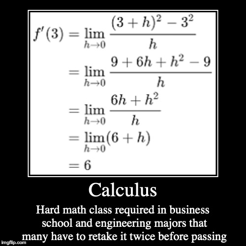 Calculus | image tagged in demotivationals,calculus,math | made w/ Imgflip demotivational maker