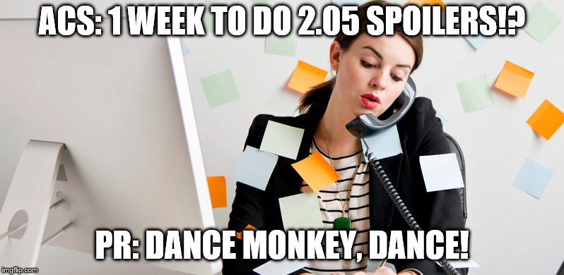 ACS: 1 WEEK TO DO 2.05 SPOILERS!? PR: DANCE MONKEY, DANCE! | made w/ Imgflip meme maker