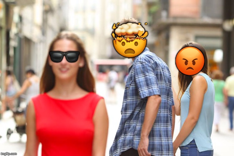 Distracted Boyfriend | 🤯; 🕶; 😡 | image tagged in memes,distracted boyfriend | made w/ Imgflip meme maker