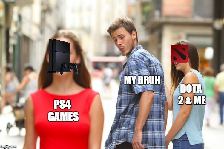 Bros love PS Games more than Dota 2 | image tagged in playstation,bruh,bro,video games,consoles,dota 2 | made w/ Imgflip meme maker
