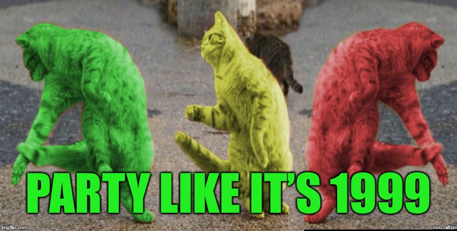 Three Dancing RayCats | PARTY LIKE IT’S 1999 | image tagged in three dancing raycats | made w/ Imgflip meme maker