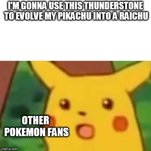 Surprised Pikachu Meme Imgflip