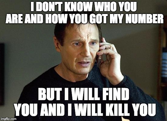 Liam Neeson Taken 2 Meme - Imgflip