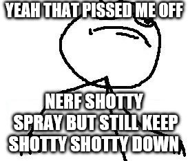Fk Yeah Meme | YEAH THAT PISSED ME OFF NERF SHOTTY SPRAY BUT STILL KEEP SHOTTY SHOTTY DOWN | image tagged in memes,fk yeah | made w/ Imgflip meme maker