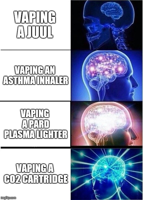 Oh, and let's not forget water bottles | VAPING A JUUL; VAPING AN ASTHMA INHALER; VAPING A PARD PLASMA LIGHTER; VAPING A CO2 CARTRIDGE | image tagged in memes,expanding brain,juul,vaping,breathe,lungs | made w/ Imgflip meme maker