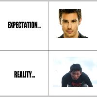 Expectation vs Reality | image tagged in expectation vs reality | made w/ Imgflip meme maker