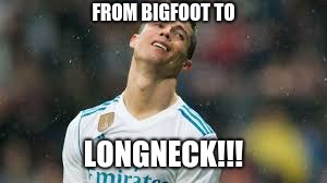 ronaldo sucks | FROM BIGFOOT TO; LONGNECK!!! | image tagged in just for fun | made w/ Imgflip meme maker