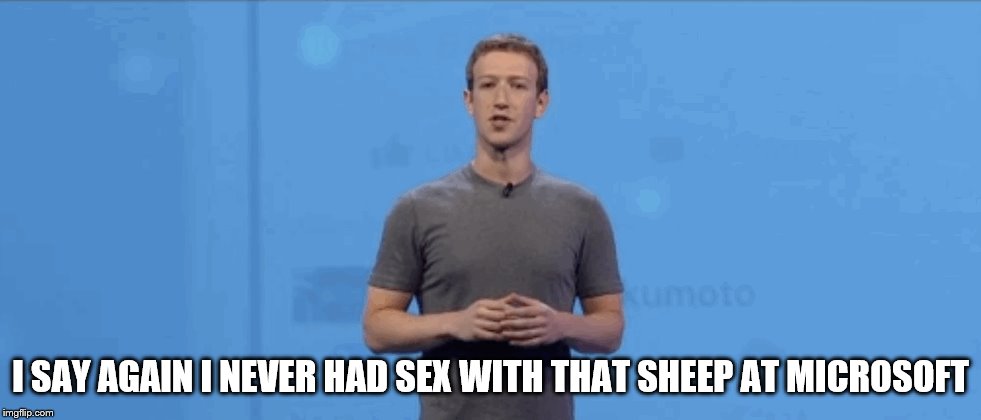 I say again | I SAY AGAIN I NEVER HAD SEX WITH THAT SHEEP AT MICROSOFT | image tagged in facebook funny,facebook co,facebook | made w/ Imgflip meme maker