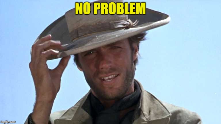 NO PROBLEM | made w/ Imgflip meme maker