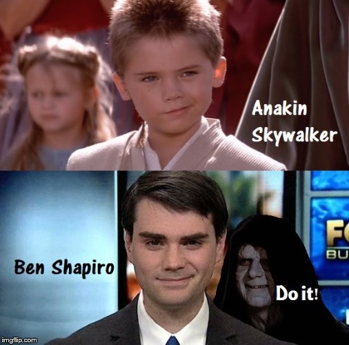 Ben Shapiro is Darth Vader | image tagged in star wars | made w/ Imgflip meme maker