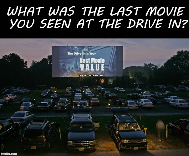 image tagged in drive in movie | made w/ Imgflip meme maker