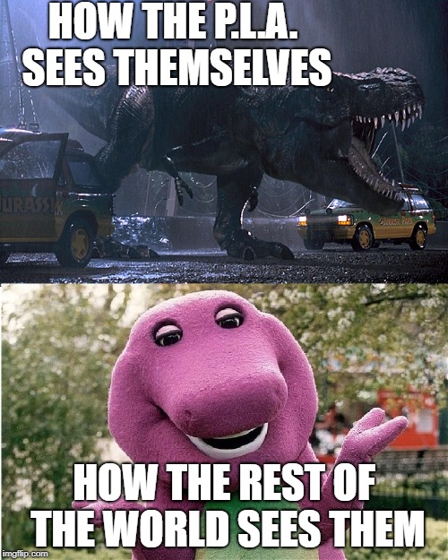 rex and barney | HOW THE P.L.A. SEES THEMSELVES; HOW THE REST OF THE WORLD SEES THEM | image tagged in rex and barney | made w/ Imgflip meme maker