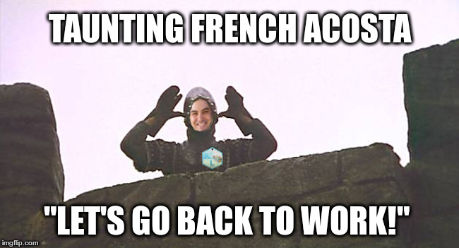 Taunting French Acosta | TAUNTING FRENCH ACOSTA; "LET'S GO BACK TO WORK!" | image tagged in jim acosta,cnn,white house,donald trump | made w/ Imgflip meme maker