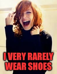 I VERY RARELY WEAR SHOES | made w/ Imgflip meme maker