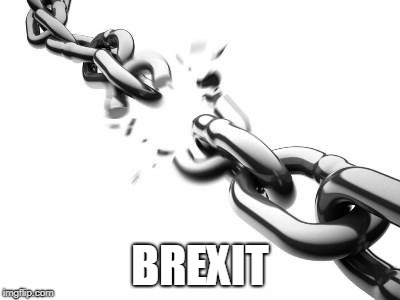 Broken Chains  | BREXIT | image tagged in broken chains | made w/ Imgflip meme maker