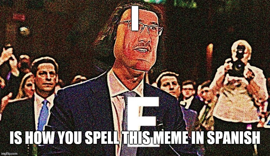 You have to know Spanish vowels to get the joke | I; IS HOW YOU SPELL THIS MEME IN SPANISH | image tagged in lord farquaad e,markiplier,spanish,meme,imgflip,e | made w/ Imgflip meme maker