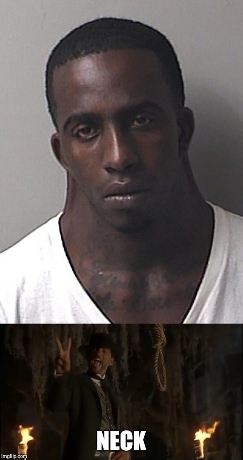 NECK | image tagged in neck | made w/ Imgflip meme maker