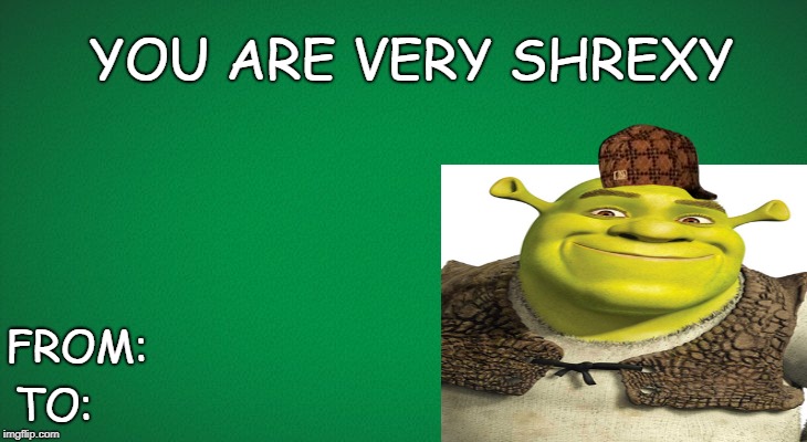 YOU ARE VERY SHREXY; FROM:; TO: | made w/ Imgflip meme maker