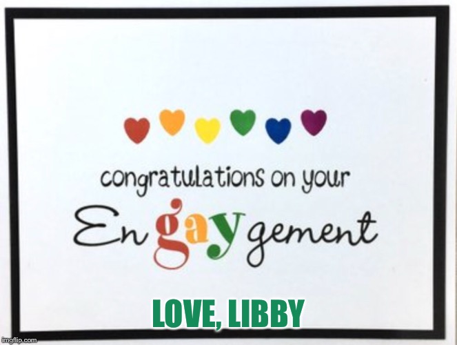 LOVE, LIBBY | made w/ Imgflip meme maker