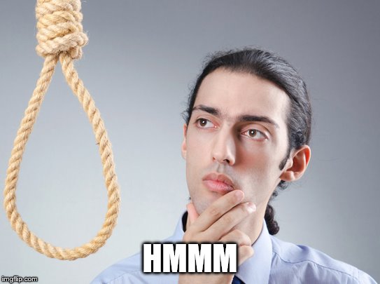 contemplating suicide guy | HMMM | image tagged in contemplating suicide guy | made w/ Imgflip meme maker