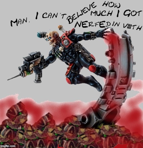 Ever Sore | image tagged in 40k meme,officio assasinorum,dat nerf do,8th | made w/ Imgflip meme maker