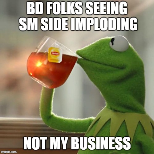 But That's None Of My Business Meme - Imgflip