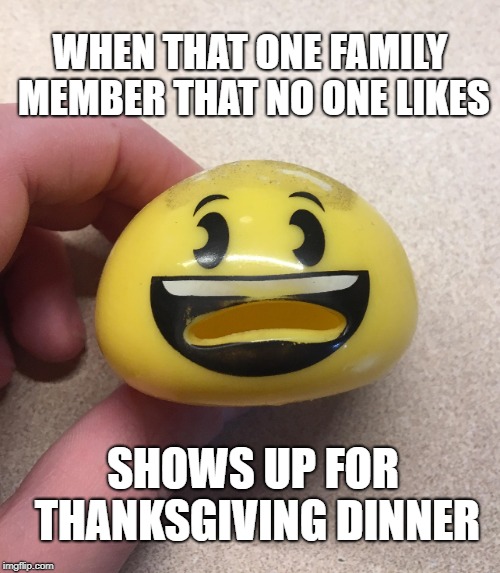 "Uncle Joe is at the door..." | WHEN THAT ONE FAMILY MEMBER THAT NO ONE LIKES; SHOWS UP FOR THANKSGIVING DINNER | image tagged in thanksgiving,family | made w/ Imgflip meme maker