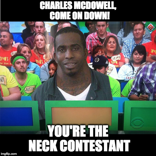 Charles McDowell Big Neck Mugshot Price Is Right | CHARLES MCDOWELL,  COME ON DOWN! YOU'RE THE NECK CONTESTANT | image tagged in charles mcdowell,big neck,mugshot,the price is right | made w/ Imgflip meme maker