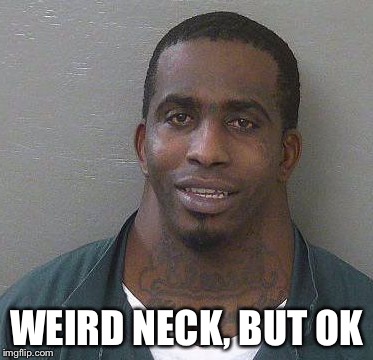 Neck Guy | WEIRD NECK, BUT OK | image tagged in neck guy,charles dion mcdowell,weird flex but okay,weird,big neck,current events | made w/ Imgflip meme maker
