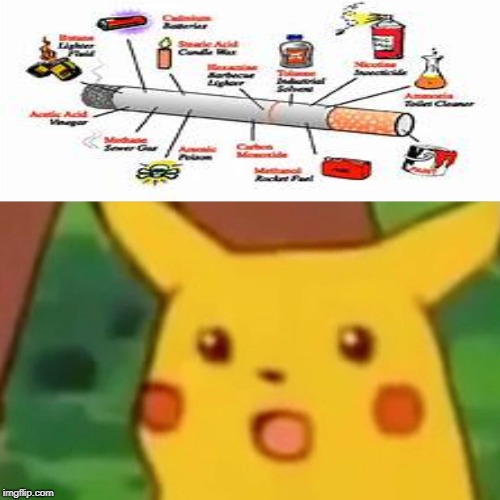 these cigarettes are super dangerous | image tagged in memes,surprised pikachu | made w/ Imgflip meme maker