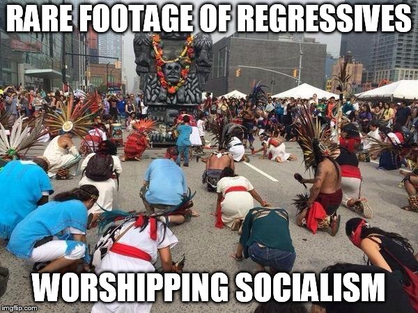 Just admit it is a religion, and a bad one at that. | RARE FOOTAGE OF REGRESSIVES; WORSHIPPING SOCIALISM | image tagged in urban worship | made w/ Imgflip meme maker