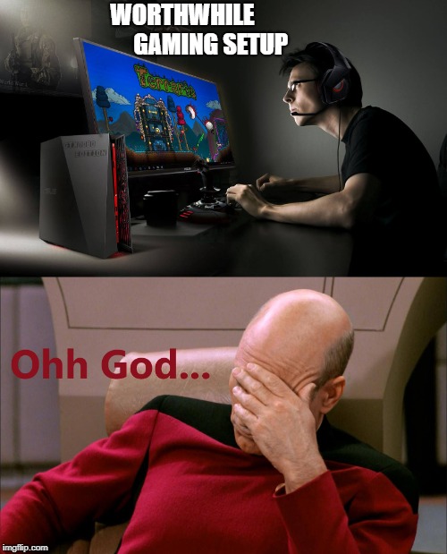 Worthwhile gaming setup | WORTHWHILE            GAMING SETUP | image tagged in pc gaming,idiot,memes,funny meme | made w/ Imgflip meme maker