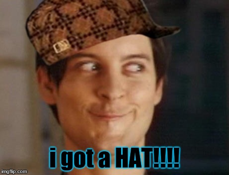 me when i found a hat on the sidewalk XD | i got a HAT!!!! | image tagged in scumbag | made w/ Imgflip meme maker