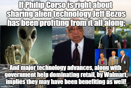 Are Aliens Rigging Economy With Their Technology | If Philip Corso is right about sharing alien technology Jeff Bezos has been profiting from it all along;; And major technology advances, along with government help dominating retail, by Walmart, implies they may have been benefiting as well! | image tagged in ancient aliens,amazon,walmart,conspiracy theory | made w/ Imgflip meme maker