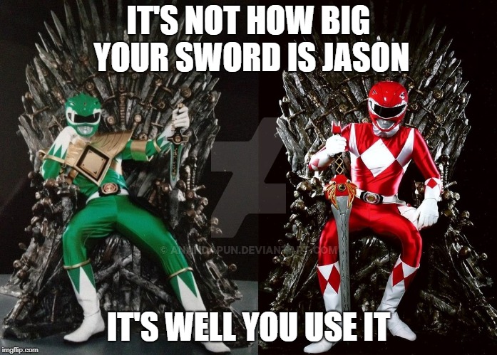who's the best, hands down, JASON... DAVID FRANK OF COURSE, BLEED GREEN AND GOLD | IT'S NOT HOW BIG YOUR SWORD IS JASON; IT'S WELL YOU USE IT | image tagged in power ranger king,power rangers,jason david frank,funny memes | made w/ Imgflip meme maker