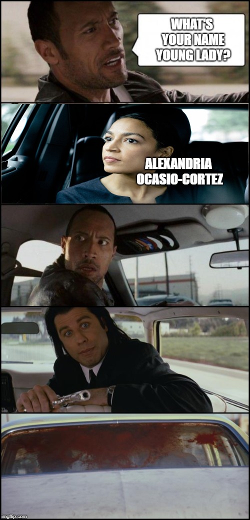 Vincent Vega. Hero of the real resistance | WHAT'S YOUR NAME YOUNG LADY? ALEXANDRIA OCASIO-CORTEZ | image tagged in the rock driving and pulp fiction,crazy alexandria ocasio-cortez | made w/ Imgflip meme maker