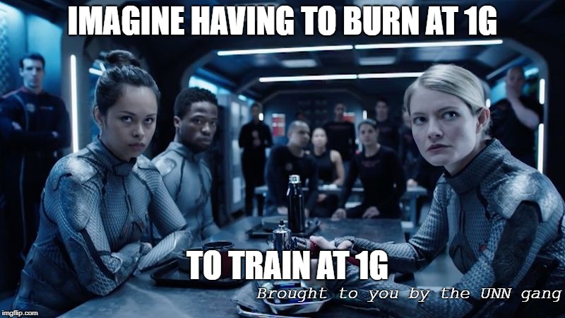 IMAGINE HAVING TO BURN AT 1G; TO TRAIN AT 1G; Brought to you by the UNN gang | image tagged in martians pissed,TheExpanse | made w/ Imgflip meme maker